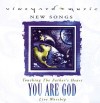 Vineyard Music, Scott Underwood, Mark McCoy - Touching The Father's Heart 31 : You Are God