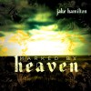 Jake Hamilton - Marked By Heaven