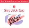 Vineyard Music, Kevin Prosch, Brian Doerksen - Touching The Father's Heart 10: Save Us Oh God