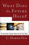 C Marvin Pate - What Does The Future Hold?