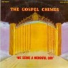 The Gospel Chimes - We Serve A Merciful God