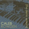Product Image: Caleb Rowden - [the demo sessions]
