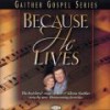 Product Image: Bill & Gloria Gaither & Their Homecoming Friends - Because He Lives