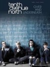 Product Image: Tenth Avenue North - Over And Underneath Piano / Vocal / Guitar Songbook