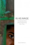 Andy Matheson - In His Image - Understanding And Embracing The Poor