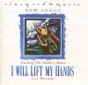Vineyard Music, Dan Wilt, Andrew Smith, David Ruis - Touching The Father's Heart 29: I Will Lift My Hands