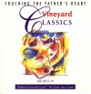 Vineyard Music - Touching The Father's Heart Vineyard Classics: The Best Of Holiness Unto The Lord/ We Exalt Your Name