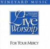 Product Image: Vineyard Music, Danny Daniels, John Barnett - Touching The Father's Heart 25: For Your Mercy