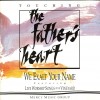 Product Image: Vineyard Music, Danny Daniels, Debby Smith  - Touching The Father's Heart 3: We Exalt Your Name