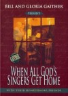 Product Image: Bill & Gloria Gaither & Their Homecoming Friends - When All God's Singers Get Home