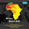 Brass Band Aid - Brass Band Aid