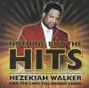 Product Image: Hezekiah Walker & The Love Fellowship Choir - Nothing But The Hits
