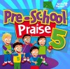 Spring Harvest - Pre-School Praise 5
