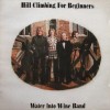 Product Image: Water Into Wine Band - Hill Climbing For Beginners (USA version)