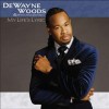 Product Image: DeWayne Woods - My Life's Lyric