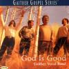 Product Image: Gaither Vocal Band - God Is Good