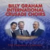 Billy Graham International Crusade Choirs - Billy Graham International Crusade Choirs
