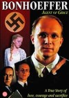 Bonhoeffer: Agent Of Grace