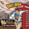 Only Won - The Lyrical Engineer