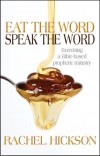 Rachel Hickson - Eat the Word, Speak the Word