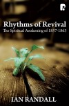 Ian Randall - Rhythms of Revival - The Spiritual Awakening of 1857-1863