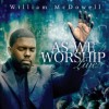 William McDowell - As We Worship: Live