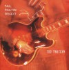 Paul Poulton Project - Too Twitchy