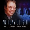 Product Image: Anthony Burger - Best Loved Melodies