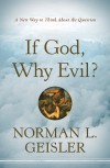 Norman L Geisler - If God, Why Evil?