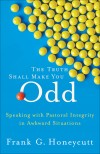 Frank G Honeycutt - The Truth Shall Make You Odd