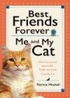 Patricia Mitchell - Best Friends Forever: Me And My Cat