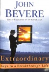 John Bevere - Extraordinary