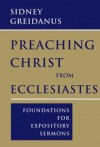 Greidanus - PREACHING CHRIST FROM ECCLESIASTES