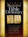 Brand, Draper & England - ILLUSTRATED BIBLE DICTIONARY