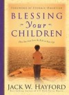 Jack Hayford, Jack W. Hayford - Blessing Your Children