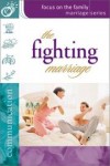 Focus on the Family - The Fighting Marriage