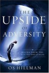 Os Hillman - The upside of adversity