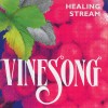 Vinesong - Healing Stream