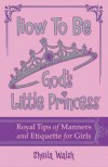 Product Image: Sheila Walsh - How To Be God's Little Princess