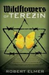Elmer - WILDFLOWERS OF TEREZIN